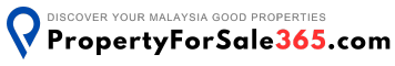 Discover Your Malaysia Good Properties In PropertyForSale365.com portal